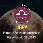 Libra - Venus in Scorpio Horoscope