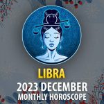 Libra - 2023 December Monthly Horoscope