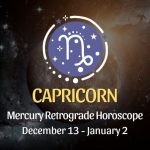 Capricorn - Mercury Retrograde Horoscope | December 13, 2023