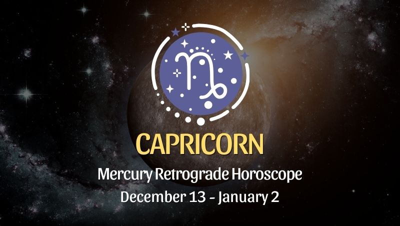 Capricorn - Mercury Retrograde Horoscope | December 13, 2023