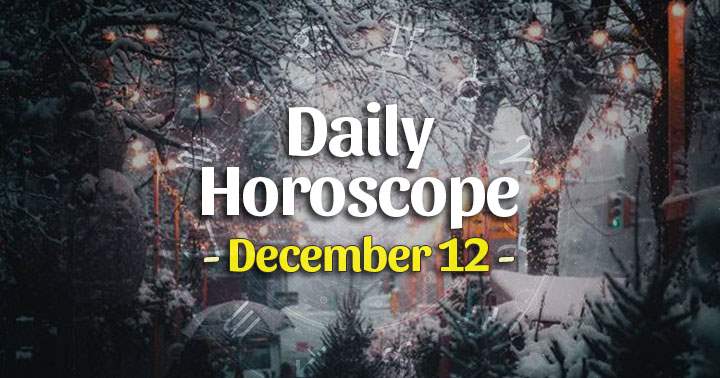 Daily Horoscope December 12, 2024