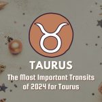 The Most Important Transits of 2024 For Taurus