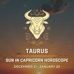 Taurus - Sun in Capricorn Horoscope