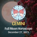 Gemini - Full Moon Horoscope December 27, 2023