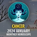 Cancer - 2024 January Monthly Horoscope