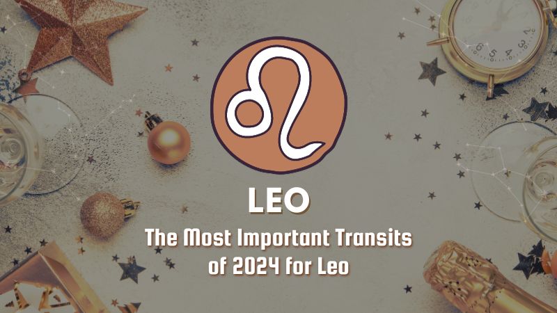 The Most Important Transits of 2024 For Leo