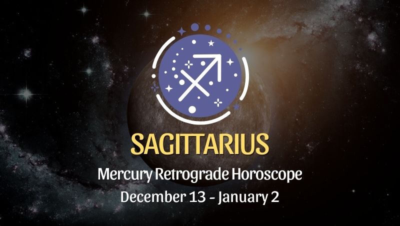 Sagittarius - Mercury Retrograde Horoscope | December 13, 2023