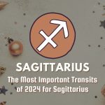The Most Important Transits of 2024 For Sagittarius