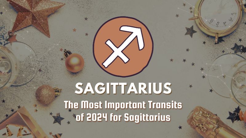 The Most Important Transits of 2024 For Sagittarius