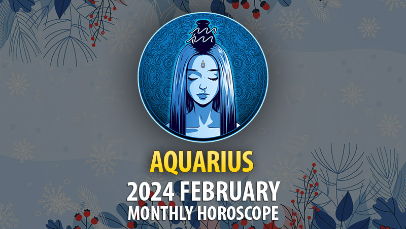February: An Aquarian Ascent to Uncharted Glory