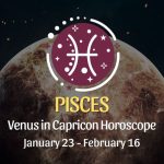Pisces - Venus in Scorpio Horoscope