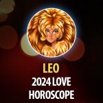 Leo - 2024 Love Horoscope