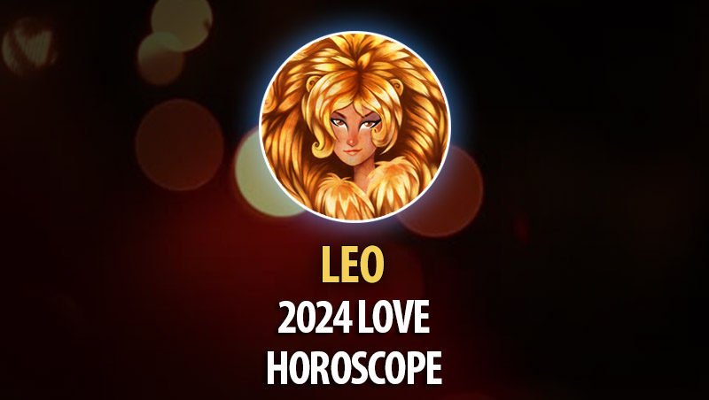 Leo - 2024 Love Horoscope