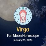 Virgo - Full Moon Horoscope January 25, 2024