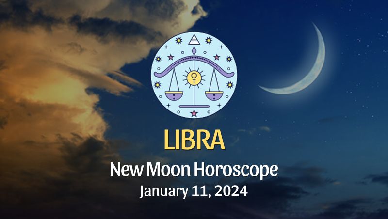 Libra - New Moon Horoscope January 11, 2024
