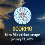Scorpio - New Moon Horoscope January 11, 2024