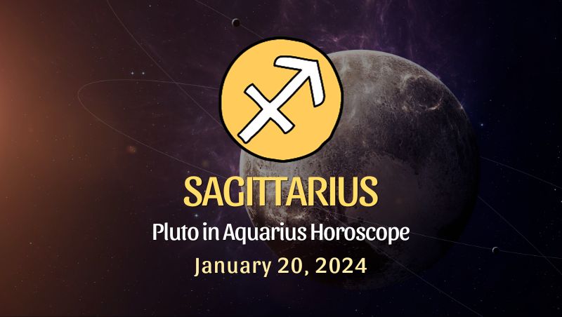 Sagittarius - Pluto in Aquarius Horoscope