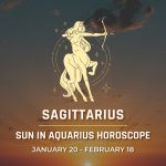 Sagittarius - Sun in Aquarius Horoscope | Jan 20 - Feb 18, 2024