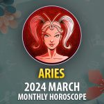 Aries - 2024 March Monthly Horoscope