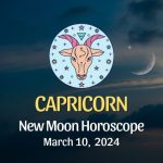 Capricorn - New Moon Horoscope March 10, 2024