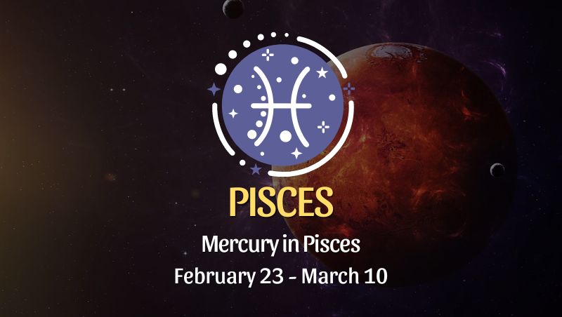Pisces - Mercury in Pisces Horoscope
