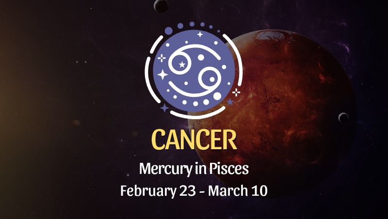 Cancer - Mercury in Pisces Horoscope