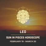Leo - Sun in Pisces Horoscope