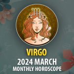 Virgo - 2024 March Monthly Horoscope