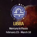 Libra - Mercury in Pisces Horoscope