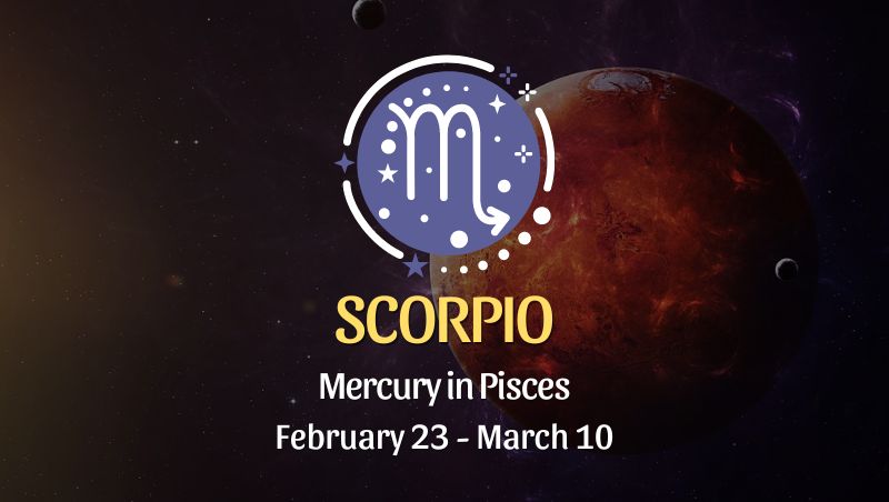 Scorpio - Mercury in Pisces Horoscope