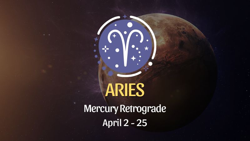 Aries - Mercury Retrograde Horoscope