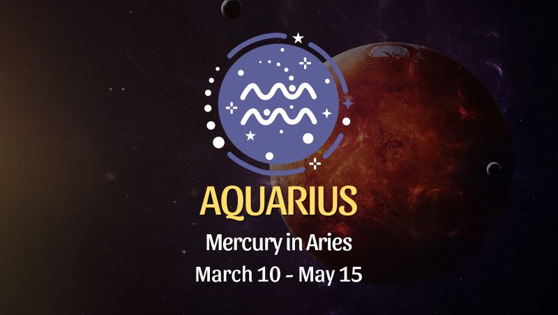 Aquarius - Mercury in Aries Horoscope
