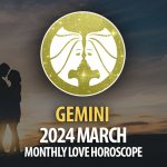 Gemini - 2024 March Monthly Love Horoscope