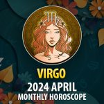 Virgo - 2024 April Monthly Horoscope