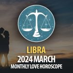 Libra - 2024 March Monthly Love Horoscope