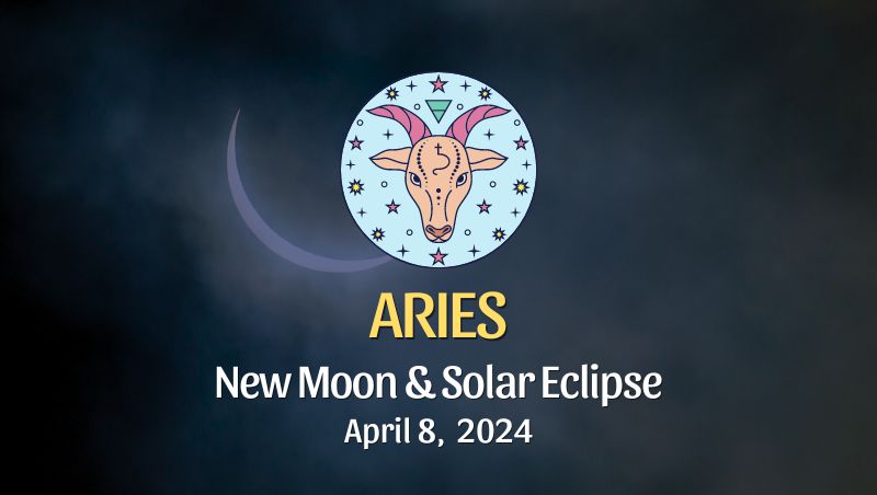 Aries - New Moon & Solar Eclipse Horoscope