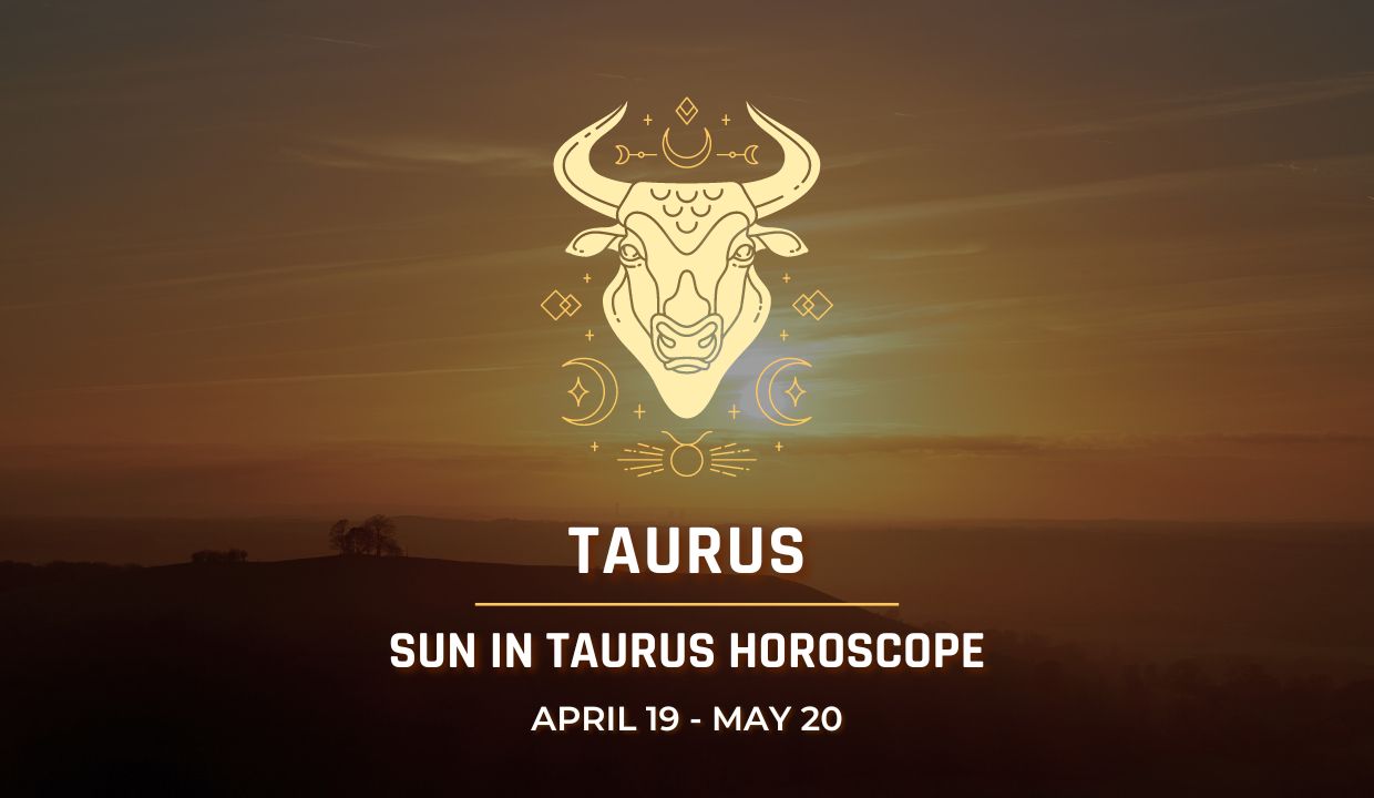 Taurus - Sun in Taurus Horoscope