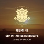Gemini - Sun in Taurus Horoscope