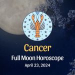 Cancer - Full Moon Horoscope April 23, 2024