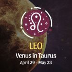Leo - Venus in Taurus April 29, 2024