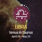 Libra - Venus in Taurus April 29, 2024