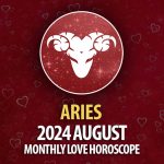 Aries: August 2024 Monthly Love Horoscope
