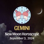 Gemini: New Moon Horoscope September 3, 2024