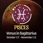 Pisces: Venus in Sagittarius - October 17, 2024