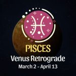 Pisces: Venus Retrograde Horoscope - March 2, 2025
