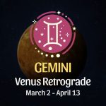 Gemini: Venus Retrograde Horoscope - March 2, 2025