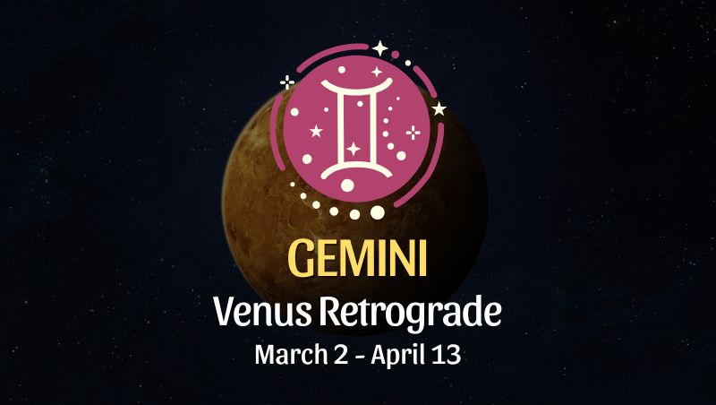 Gemini: Venus Retrograde Horoscope - March 2, 2025