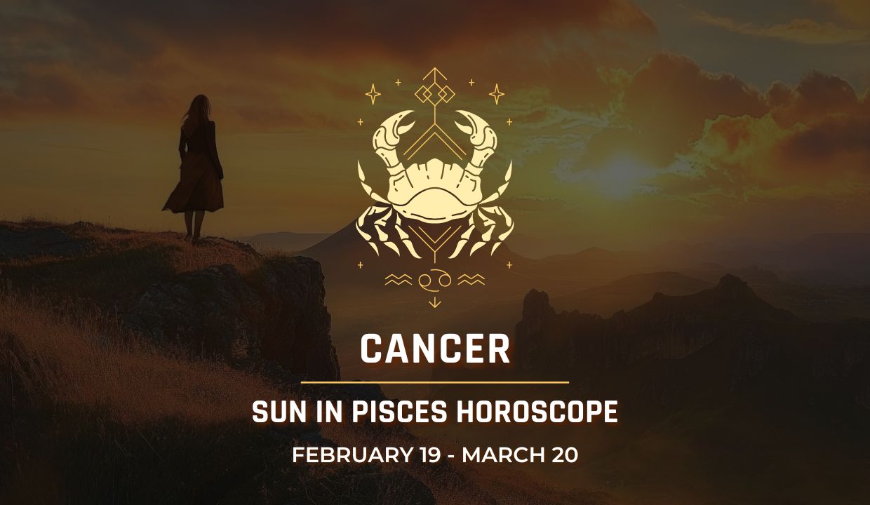 Cancer: Sun in Pisces Horoscope