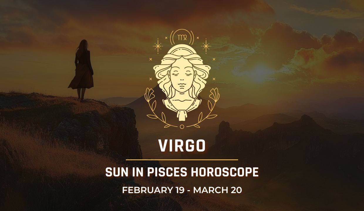 Virgo: Sun in Pisces Horoscope