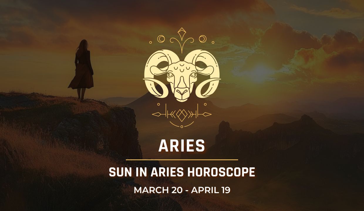 Aries: Sun in Aries Horoscope, March 20 - April 19